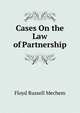 Cases On the Law of Partnership, Floyd Russell Mechem 