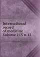 International record of medicine Volume 115 n.12, 