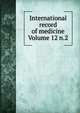 International record of medicine Volume 12 n.2, 