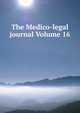 The Medico-legal journal Volume 16, 