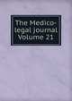 The Medico-legal journal Volume 21, 