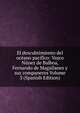 El descubrimiento del oceano pacifico: Vasco Nunez de Balboa, Fernando de Magallanes y sus companeros Volume 3 (Spanish Edition), 