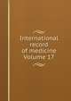 International record of medicine Volume 17, 