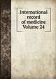 International record of medicine Volume 24, 