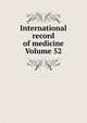 International record of medicine Volume 52, 
