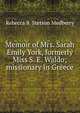 Memoir of Mrs. Sarah Emily York, formerly Miss S. E. Waldo; missionary in Greece, Rebecca B. Stetson Medberry 