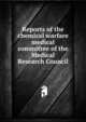 Reports of the chemical warfare medical committee of the Medical Research Council, 
