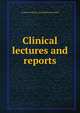 Clinical lectures and reports, London Hospital. surg Medical and staff 