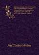Algunas noticias de Leon Pancaldo y de su tentativa para ir desde Cadiz al Peru por el Estrecho de Magallanes en los anos de 1537-1538 (Spanish Edition), Jose Toribio Medina 