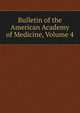 Bulletin of the American Academy of Medicine, Volume 4, 