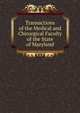 Transactions of the Medical and Chirurgical Faculty of the State of Maryland, 