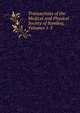 Transactions of the Medical and Physical Society of Bombay, Volumes 1-3, 