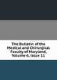 The Bulletin of the Medical and Chirurgical Faculty of Maryland, Volume 6, issue 11, 