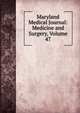 Maryland Medical Journal: Medicine and Surgery, Volume 47, 