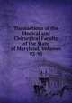 Transactions of the Medical and Chirurgical Faculty of the State of Maryland, Volumes 92-93, 