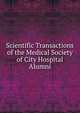 Scientific Transactions of the Medical Society of City Hospital Alumni, 