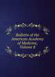 Bulletin of the American Academy of Medicine, Volume 8, 