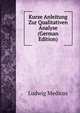 Kurze Anleitung Zur Qualitativen Analyse (German Edition), Ludwig Medicus 