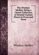 The Windsor Medley: Being a Choice Collection of Several Curious Pieces in Prose and Verse, Windsor Medley 
