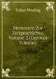 Memoiren Zur Zeitgeschichte, Volume 2 (German Edition), Oskar Meding 