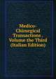 Medico-Chirurgical Transactions .Volume the Third (Italian Edition), 