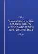 Transactions of the Medical Society of the State of New York, Volume 1894, 
