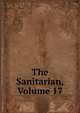 The Sanitarian, Volume 17, 