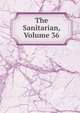 The Sanitarian, Volume 36, 