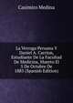 La Verruga Peruana Y Daniel A. Carrion, Estudiante De La Facultad De Medicina, Muerto El 5 De Octubre De 1885 (Spanish Edition), Casimiro Medina 