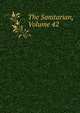 The Sanitarian, Volume 42, 