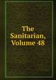 The Sanitarian, Volume 48, 