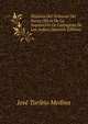 Historia Del Tribunal Del Santo Oficio De La Inquisicion De Cartagena De Las Indias (Spanish Edition), Jose Toribio Medina 