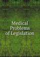 Medical Problems of Legislation, 