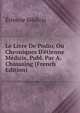 Le Livre De Podio, Ou Chroniques D'?tienne M?dicis, Publ. Par A. Chassaing (French Edition), Etienne Medicis 