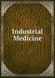 Industrial Medicine, 