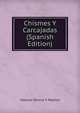 Chismes Y Carcajadas (Spanish Edition), Manuel Pereira Y Medina 