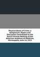 Physical Bases of Crime, a Symposium: Papers and Discussion Contributed to the Xxxviii Annual Meeting of the American Academy of Medicine, Minneapolis, June 14, 1913, 
