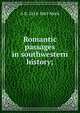 Romantic passages in southwestern history;, A B. 1814-1865 Meek 