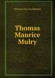 Thomas Maurice Mulry, Thomas Francis Meehan 