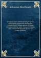 Synopsis insti-tutionum ebraicarum: principalia praecepta methodice complectens. Abipso autore in hanc formam redacta, nunc vero,cum omnia sint . emendatior, typis denuo co (Latin Edition), Johannis Meelfureri 