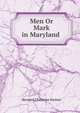Men Or Mark in Maryland ., Steiner, Bernard Christian 