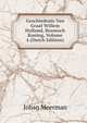 Geschiedenis Van Graaf Willem Holland, Roomsch Koning, Volume 4 (Dutch Edition), Johan Meerman 