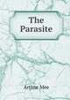 The Parasite, Arthur Mee 