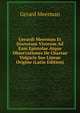 Gerardi Meerman Et Doctorum Virorum Ad Eam Epistolae Atque Observationes De Chartae Vulgaris Sue Lineae Origine (Latin Edition), Gerard Meerman 