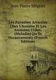 Les Parasites Articul?s Chez L'homme Et Les Animaux Utiles: (Maladies Qu'ils Occasionnent) (French Edition), Jean Pierre Megnin 