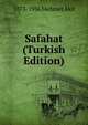 Safahat (Turkish Edition), 1873-1936 Mehmet Akif 