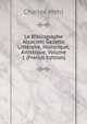 Le Bibliographe Alsacien: Gazette Litteraire, Historique, Artistique, Volume 1 (French Edition), Charles Mehl 