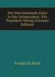 Der Internationale Geist in Der Jurisprudenz: Ein Popularer Vortag (German Edition), Friedrich Meili 