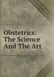 Obstetrics: The Science And The Art, 