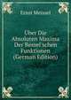?ber Die Absoluten Maxima Der Bessel'schen Funktionen (German Edition), Ernst Meissel 